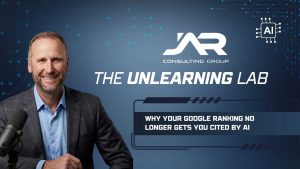 Kevin Wosmansky of JAR Consulting Group on The Unlearning Lab podcast discussing why Google rankings no longer guarantee AI citations