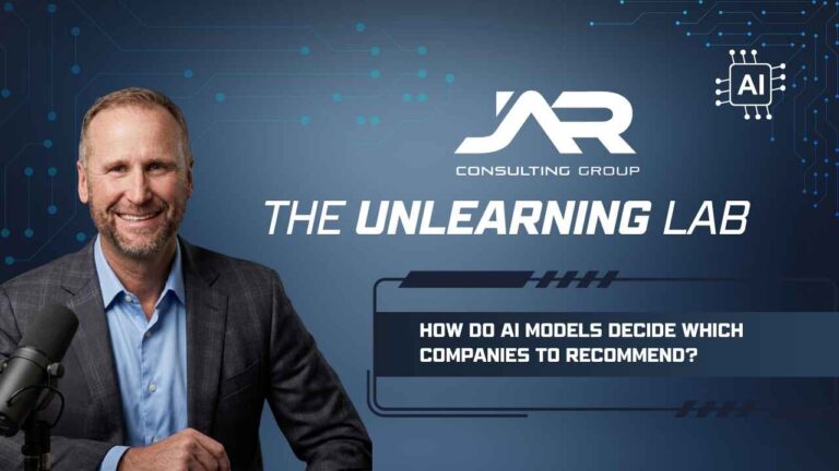 Kevin Wosmansky of JAR Consulting Group on The Unlearning Lab podcast discussing how AI models decide which companies to recommend